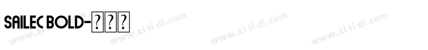 Sailec Bold字体转换 Sailec Bold字体转换